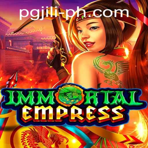 ImmortalEmpress: A Revolutionary Gaming Experience with PGJILI