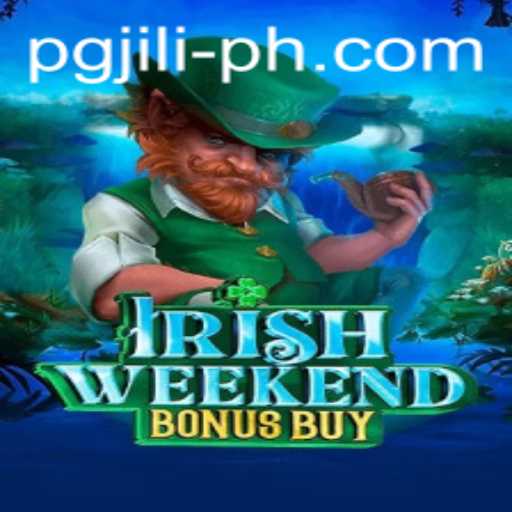 Discover the Thrills of IrishWeekendBonusBuy: A PGJILI Adventure